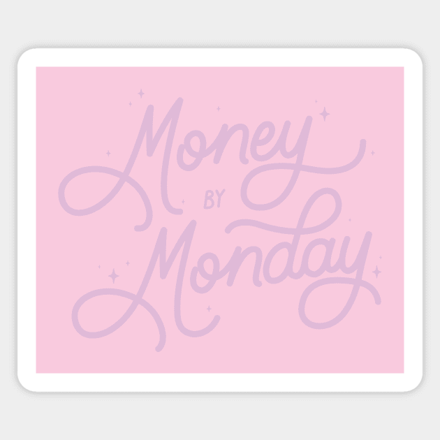 Money By Monday - Purple Sticker by LoverlyPrints